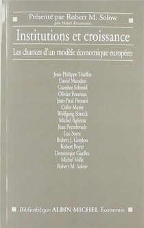 Institutions Et Croissance ; Les Chances D'un Modele Economique Europeen 