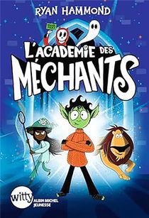 L'academie Des Mechants Tome 1 