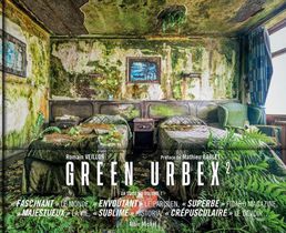 Green Urbex Tome 2 : Le Monde Sans Nous 