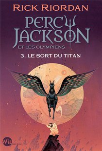 Percy Jackson Tome 3 : Le Sort Du Titan 