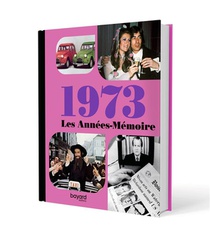 Les Annees-memoire 1973 