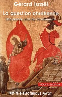 La Question Chretienne ; Une Pensee Juive Du Christianisme (edition 2011) 