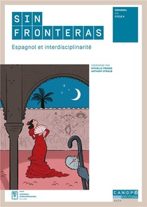 Sin Fronteras ; Espagnol Et Interdisciplinarite : Espagnol Cycle 4 