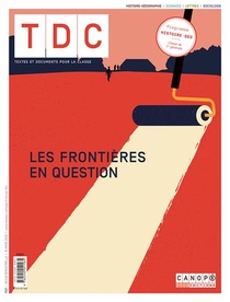 Les Frontieres En Question - Tdc T1127 - Geographie Histoire Sociales Et Politiques 