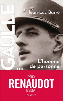 De Gaulle, Une Vie Tome 1 : L'homme De Personne, 1890-1944 