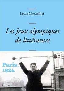 Les Jeux Olympiques De Litterature : Paris, 1924 