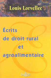 Ecrits De Droit Rural Et Agroalimentaire 