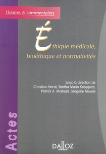 Ethique Medicale, Bioethique Et Normativites (1re Edition) 