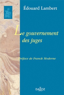 Le Gouvernement Des Juges - Reimpression De L'edition De 1921 