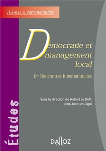 Democratie Et Management Local ; 1eres Rencontres Internationales 