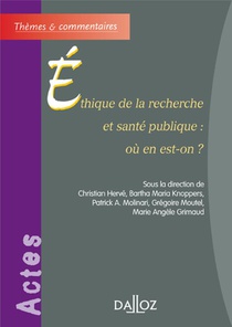 Ethique De La Recherche Et Sante Publique : Ou En Est-on ? 