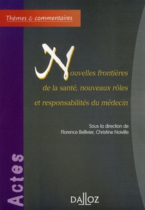 Nouvelles Frontieres De La Sante ; Nouveaux Roles Et Responsabilites Du Medecin 