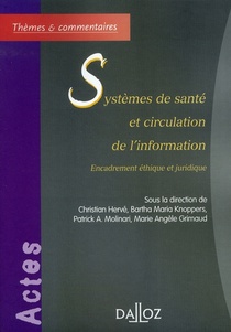 Systemes De Sante Et Circulation De L'information ; Encadrement Ethique Et Juridique 