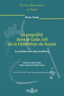 La Propriete Dans Le Code Civil De La Federation De Russie ; Un Systeme Entre 2 Traditions 