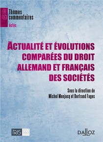 Actualite Et Evolutions Comparees Du Droit Allemand Et Francais Des Societes 