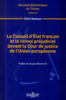 Le Conseil D'etat Francais Et Le Renvoi Prejudiciel Devant La Cour De La Justice Europeenne 