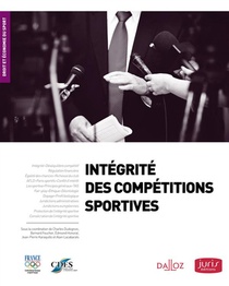 Integrite Des Competitions Sportives ; Droit Et Economie Du Sport 
