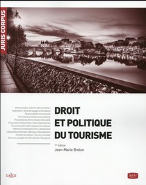 Droit Et Politique Du Tourisme (1re Edition) 