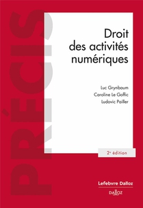 Droit Des Activites Numeriques (2e Edition) 