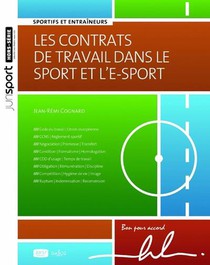 Les Contrats De Travail Dans Le Sport Et L'e-sport : Sportifs Et Entraineurs 