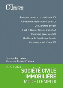 Societe Civile Immobiliere : Mode D'emploi (edition 2021/2022) 