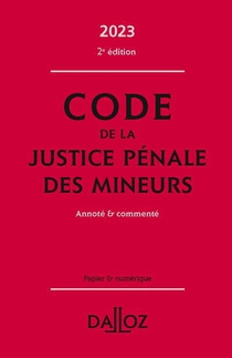 Code De La Justice Penale Des Mineurs (edition 2023) 