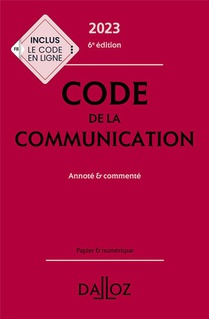 Code De La Communication Commente (edition 2023) 