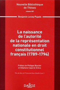 La Naissance De L'autorite De La Representation Nationale En Droit Constitutionnel Francais (1789-1794) 