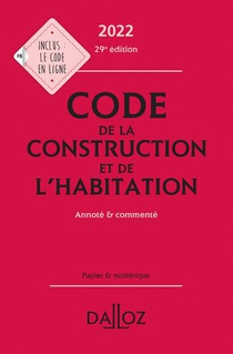 Code De La Construction Et De L'habitation : Annote Et Commente (edition 2022) 