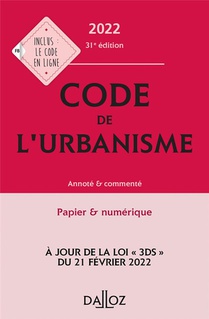 Code De L'urbanisme : Annote Et Commente (edition 2022) 