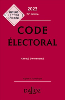 Code Electoral Annote Et Commente (edition 2023) 