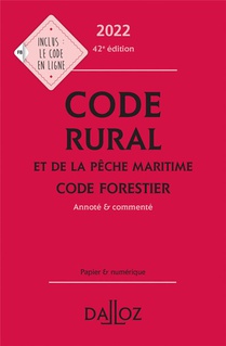 Code Rural Et De La Peche Maritime : Code Forestier : Annote Et Commente (edition 2022) 
