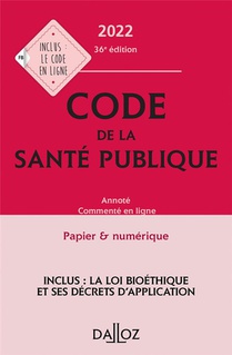 Code De La Sante Publique Annote Commente En Ligne (edition 2022) 