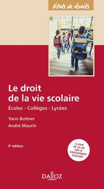 Le Droit De La Vie Scolaire : Ecoles, Colleges, Lycees (9e Edition) 
