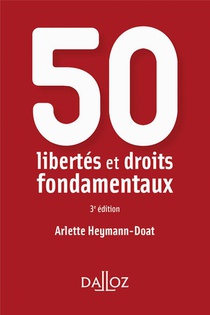 50 Libertes Et Droits Fondamentaux (3e Edition) 
