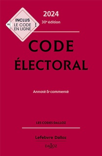 Code Electoral 2024, Annote Et Commente (30e Edition) 