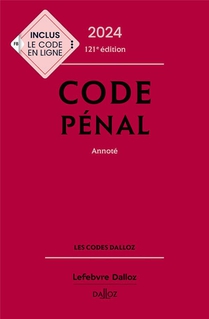 Code Penal : Annote (edition 2024) 
