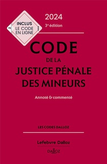 Code De La Justice Penale Des Mineurs : Annote Et Commente (edition 2024) 