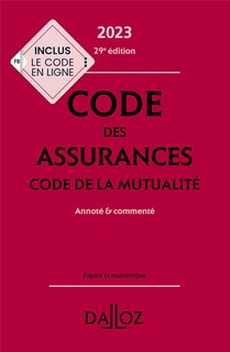 Code Des Assurances : Code De La Mutualite ; Annote Et Commente (edition 2023) (29e Edition) 