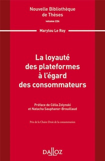 La Loyaute Des Plateformes A L'egard Des Consommateurs Tome.224 