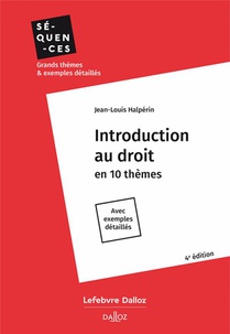 Introduction Au Droit : En 10 Themes ; Avec Exemples Detailles (4e Edition) 