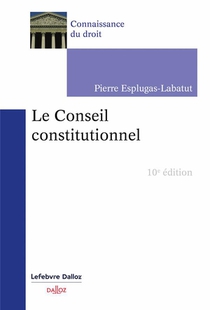 Le Conseil Constitutionnel (10 Edition) 