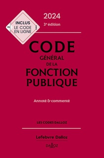 Code General De La Fonction Publique : Annote Et Commente (edition 2024) 