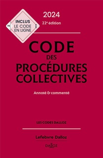 Code Des Procedures Collectives 2024 : Annote & Commente (22e Edition) 