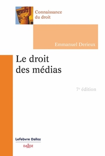 Le Droit Des Medias (7e Edition) 