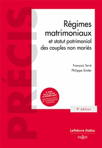 Regimes Matrimoniaux Et Statut Patrimonial Des Couples Non Maries (9e Edition) 