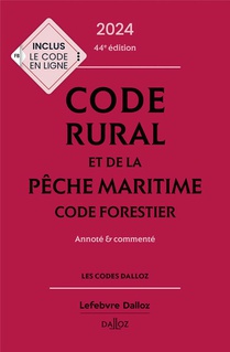 Code Rural Et De La Peche Maritime : Code Forestier ; Annote Et Commente (edition 2024) 
