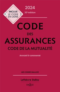 Code Des Assurances : Code De La Mutualite ; Annote Et Commente (edition 2024) 
