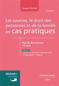 Sources, Le Droit Des Personnes Et De La Famille En Cas Pratiques (2e Edition) 