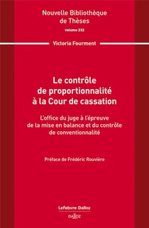 Le Controle De Proportionnalite A La Cour De Cassation. Volume 232 